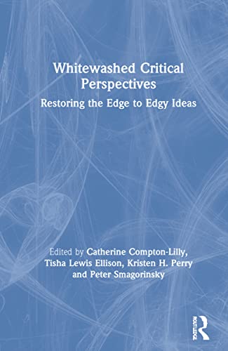 Imagen de archivo de Whitewashed Critical Perspectives: Restoring the Edge to Edgy Ideas a la venta por Chiron Media