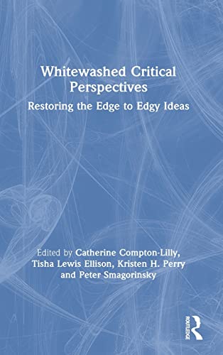Stock image for Whitewashed Critical Perspectives: Restoring the Edge to Edgy Ideas for sale by Chiron Media