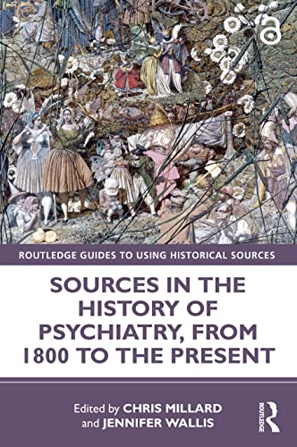 Beispielbild fr Sources in the History of Psychiatry, from 1800 to the Present zum Verkauf von Blackwell's
