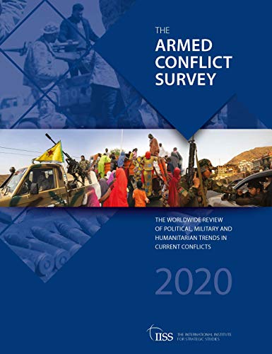 Stock image for The Armed Conflict Survey 2020: The worldwide review of political, military and humanitarian trends in current conflicts for sale by WorldofBooks