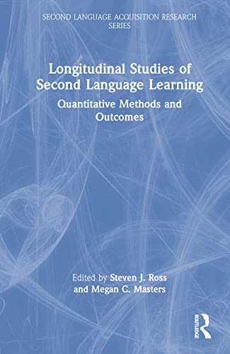 9780367541590: Longitudinal Studies of Second Language Learning: Quantitative Methods and Outcomes (Second Language Acquisition Research Series)