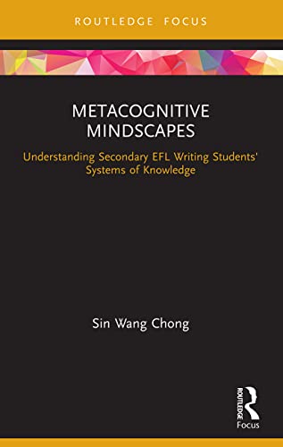 Stock image for Metacognitive Mindscapes: Understanding Secondary EFL Writing Students' Systems of Knowledge for sale by Blackwell's