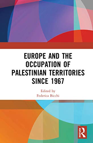 Beispielbild fr Europe and the Occupation of Palestinian Territories Since 1967 zum Verkauf von Chiron Media