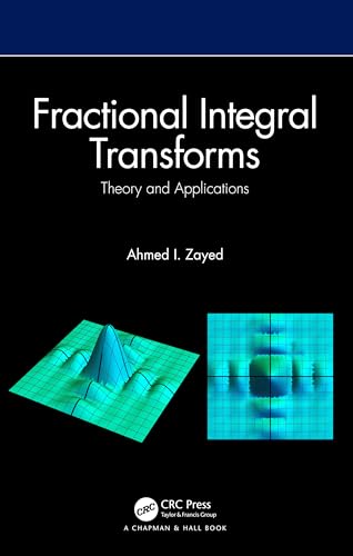 Stock image for Fractional Integral Transforms : Theory and Applications for sale by GreatBookPrices
