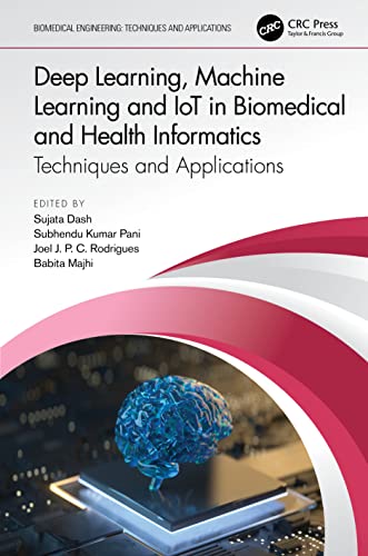 9780367544256: Deep Learning, Machine Learning and IoT in Biomedical and Health Informatics: Techniques and Applications
