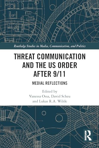 Imagen de archivo de Threat Communication and the US Order after 9/11: Medial Reflections a la venta por Blackwell's