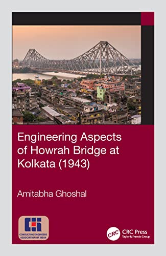 Imagen de archivo de Engineering Aspects of Howrah Bridge at Kolkata (1943) a la venta por Blackwell's