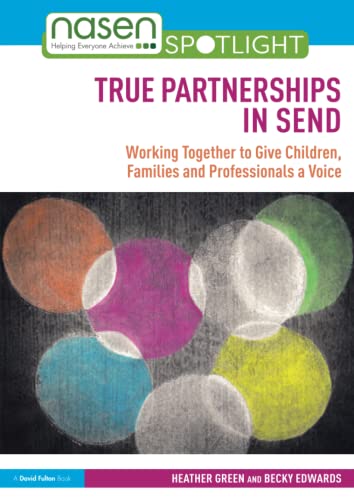 9780367544942: True Partnerships in SEND: Working Together to Give Children, Families and Professionals a Voice (nasen spotlight)