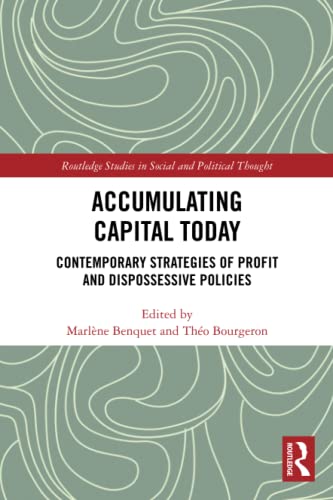 Stock image for Accumulating Capital Today: Contemporary Strategies of Profit and Dispossessive Policies for sale by Blackwell's