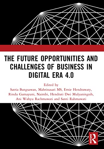 Stock image for Future Opportunities and Challenges of Business in Digital Era 4.0 : Proceedings of the 2nd International Conference on Economics, Business and Entrepreneurship Icebe 2019, November 1, 2019, Bandar Lampung, Indonesia for sale by GreatBookPrices