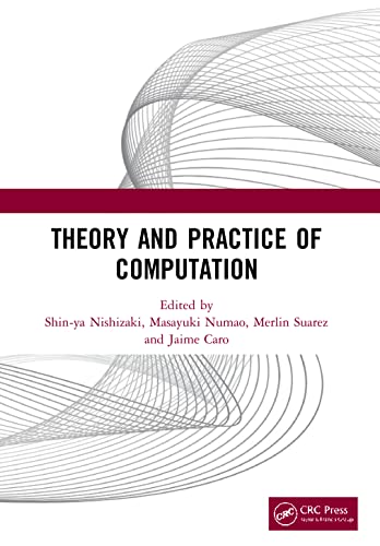 Stock image for Theory and Practice of Computation : Proceedings of the Workshop on Computation: Theory and Practice Wctp 2019, September 26-27, 2019, Manila, the Philippines for sale by GreatBookPricesUK