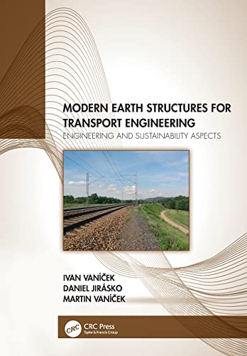 9780367546038: Modern Earth Structures for Transport Engineering: Engineering and Sustainability Aspects