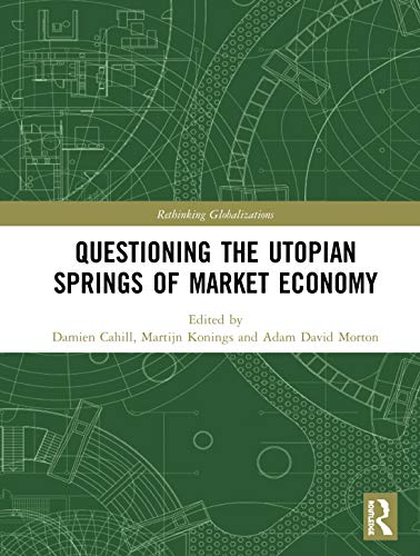 9780367546267: Questioning the Utopian Springs of Market Economy