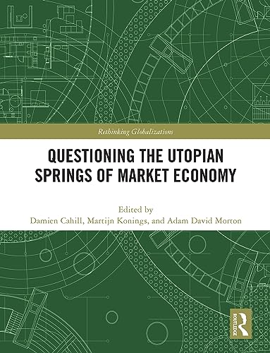 Beispielbild fr Questioning the Utopian Springs of Market Economy zum Verkauf von Blackwell's