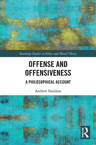 Beispielbild fr Offense and Offensiveness: A Philosophical Account zum Verkauf von Blackwell's