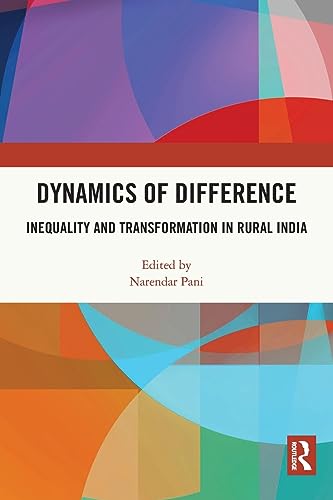9780367547868: Dynamics of Difference: Inequality and Transformation in Rural India