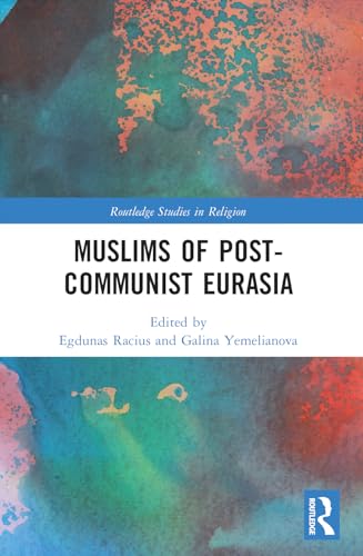 Stock image for Muslims of Post-Communist Eurasia (Routledge Studies in Religion) for sale by California Books