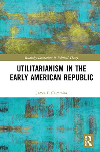 9780367548094: Utilitarianism in the Early American Republic