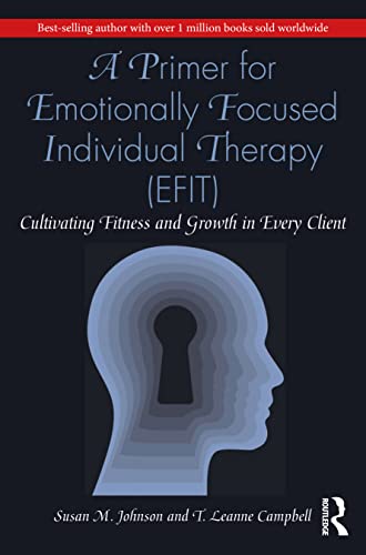 Stock image for A Primer for Emotionally Focused Individual Therapy (EFIT) for sale by GF Books, Inc.