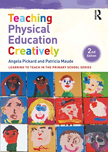 Beispielbild fr Teaching Physical Education Creatively (Learning to Teach in the Primary School Series) zum Verkauf von Monster Bookshop