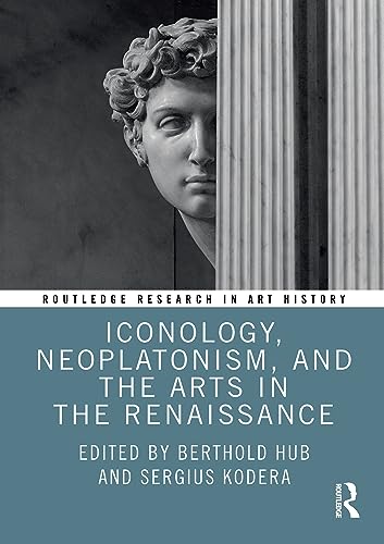 Beispielbild fr Iconology, Neoplatonism, and the Arts in the Renaissance zum Verkauf von Blackwell's