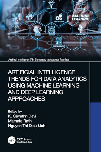 Stock image for Artificial Intelligence Trends for Data Analytics Using Machine Learning and Deep Learning Approaches for sale by GreatBookPricesUK