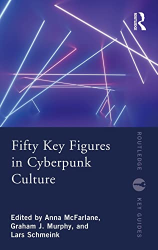 Stock image for Fifty Key Figures in Cyberpunk Culture for sale by Blackwell's