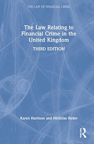 9780367549794: The Law Relating to Financial Crime in the United Kingdom (The Law of Financial Crime)