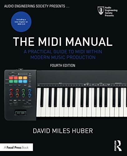 Stock image for The MIDI Manual: A Practical Guide to MIDI within Modern Music Production (Audio Engineering Society Presents) for sale by GF Books, Inc.