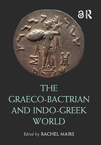 Stock image for The Graeco-Bactrian and Indo-Greek World (Routledge Worlds) for sale by Books From California