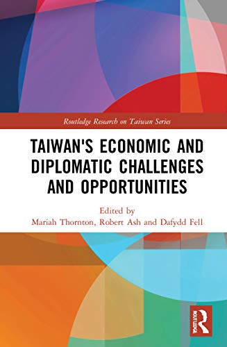 Imagen de archivo de Taiwan's Economic and Diplomatic Challenges and Opportunities a la venta por Blackwell's