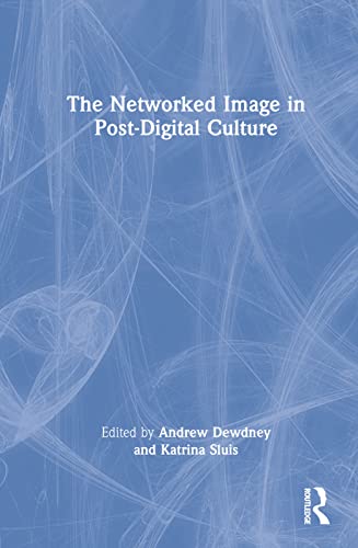 Imagen de archivo de The Networked Image in Post-Digital Culture a la venta por Lucky's Textbooks