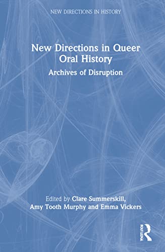 Beispielbild fr New Directions in Queer Oral History (New Directions in History) zum Verkauf von Lucky's Textbooks