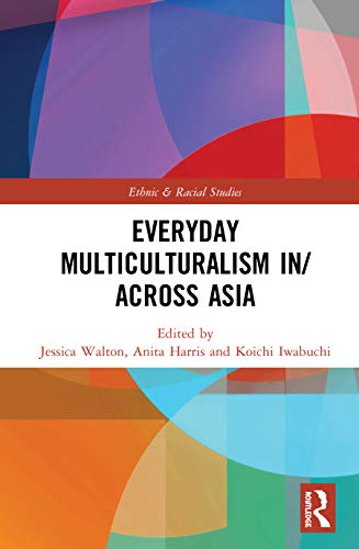 Imagen de archivo de Everyday Multiculturalism in/across Asia (Ethnic and Racial Studies) a la venta por Lucky's Textbooks
