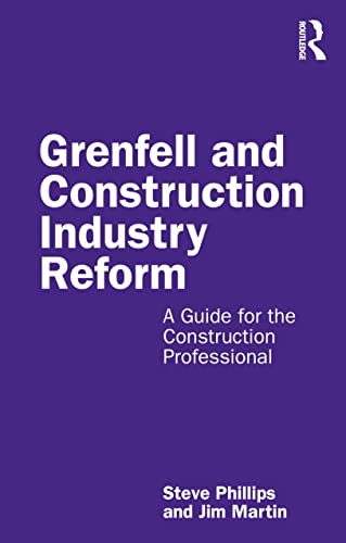 Stock image for Grenfell and Construction Industry Reform: A Guide for the Construction Professional for sale by Blackwell's