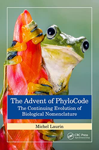 Stock image for Advent of Phylocode : The Continuing Evolution of Biological Nomenclature for sale by GreatBookPrices