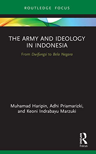Imagen de archivo de The Army and Ideology in Indonesia a la venta por Blackwell's