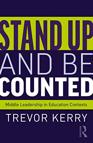Stock image for Stand Up and Be Counted: Middle Leadership in Education Contexts for sale by Chiron Media