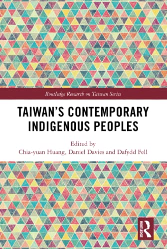 Stock image for TaiwanaTMs Contemporary Indigenous Peoples (Routledge Research on Taiwan Series) for sale by Chiron Media