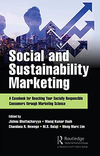 Beispielbild fr Social and Sustainability Marketing: A Casebook for Reaching Your Socially Responsible Consumers through Marketing Science zum Verkauf von Monster Bookshop