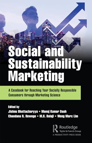 Stock image for Social and Sustainability Marketing: A Casebook for Reaching Your Socially Responsible Consumers through Marketing Science for sale by Chiron Media