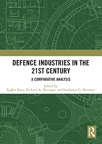 9780367554354: Defence Industries in the 21st Century: A Comparative Analysis