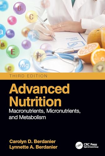 Imagen de archivo de Advanced Nutrition: Macronutrients, Micronutrients, and Metabolism a la venta por Red's Corner LLC