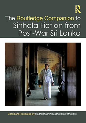 Stock image for Routledge Companion to Sinhala Fiction from Post-war Sri Lanka : Resistance and Reconfiguration for sale by GreatBookPrices