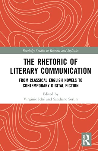 Imagen de archivo de The Rhetoric of Literary Communication: From Classical English Novels to Contemporary Digital Fiction a la venta por Blackwell's