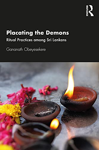 Beispielbild fr Placating the Demons: Ritual Practices among Sri Lankans zum Verkauf von Blackwell's