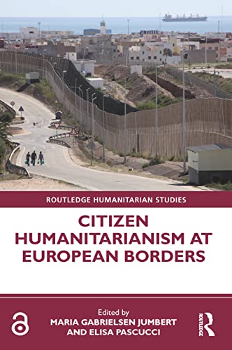9780367557140: Citizen Humanitarianism at European Borders