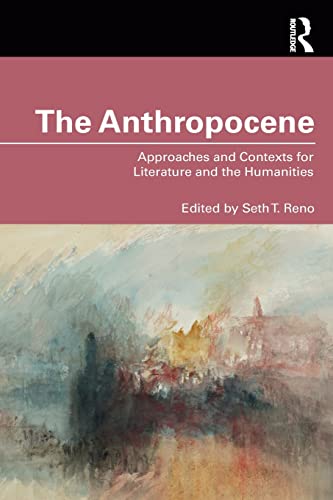 Beispielbild fr The Anthropocene: Approaches and Contexts for Literature and the Humanities zum Verkauf von Blackwell's