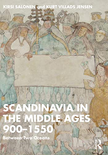 Stock image for Scandinavia in the Middle Ages 900-1550: Between Two Oceans for sale by Books Puddle
