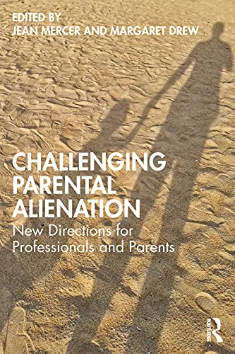 Stock image for Challenging Parental Alienation: New Directions for Professionals and Parents for sale by ThriftBooks-Atlanta